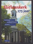 Div Auteurs - hoflaankerk 175 jaar - De geschiedenis. De kerkgangers en de buren. De toekomst