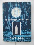 Castelbranco, J.C. - Le Prodige Inouï de Fatima.