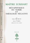 Zum Brunn, Émilie & Alain de Libera - Maître Eckhart: Métaphysique du verbe et théologie négative