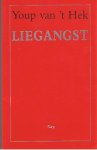 Hek, Youp van 't - Liegangst