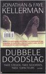 J. Kellerman, F. Kellerman - Dubbele Doodslag