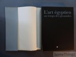 Anne de Margerie et Bernadette Caille (ed.) - L'art égyptien au temps des pyramides.