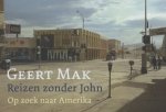 Geert Mak 10489 - Reizen zonder John op zoek naar Amerika