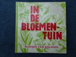 Bolhuis, Marijke van. - In de Bloementuin.