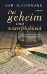 Gleichmann, Gabi - Het geheim van onsterfelijkheid