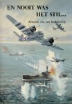 Gerrit Zwanenburg 201668 - En nooit was het stil... Kroniek van een luchtoorlog  deel 2 Luchtaanvallen op doelen in en om Nederland
