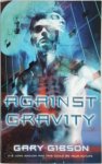 Gary Gibson - Against Gravity