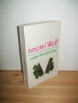 Wolf, Naomi - Valse verwachting: waarheid, leugens en het onverwachte op weg naar het moederschap Wolf, Naomi - Valse verwachting: waarheid, leugens en het onverwachte op weg naar het moederschap