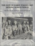 Cathleen Hoeniger - Fate of Early Italian Art during World War Two. Protection, Rescue, Restoration Cathleen Hoeniger - Fate of Early Italian Art during World War Two. Protection, Rescue, Restoration