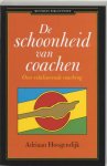 Hoogendijk , Adriaan . [ isbn 9789025424480 ] - De  Schoonheid  van  Coachen . (  Over vitaliserende coaching . ) Een mens is in zijn levensloop en werk voortdurend in verandering. Coaching voldoet aan de gestaag groeiende behoefte om constructief mee te denken over verandering die ook verbetering