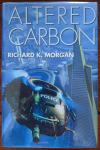 Morgan, Richard P. - Altered Carbon (First US Edition, first printing)