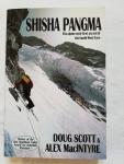 Scott, Doug en Alex McIntyre (GESIGNEERD door Doug Scott) - Shisha Pangma, The alpine-style first ascent of the south-west face