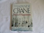 D Guyver Britton; Tsuneo Hayashida - foreword by S. Dillon Ripley. - The Japanese crane : bird of happiness