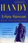 Charles B Handy - Empty Raincoat