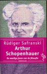 Safranski, Rüdiger - Arthur Schopenhauer