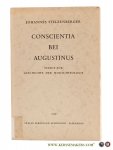 Stelzenberger, Johannes. - Conscientia bei Augustinus. Studie zur Geschichte der Moraltheologie.