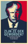 Allen Frances - Zijn ze gek geworden? Een psychiatrisch onderzoek naar Donald Trump en zijn aanhang