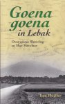 Phijffer, Tom - Goena goena in Lebak: Over njonja Slotering en Max Havelaar Phijffer, Tom - Goena goena in Lebak: Over njonja Slotering en Max Havelaar