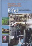 Harzheim, Gabriele & Markus Krause; Detlef Stender - Gewerbe-und Industriekultur in der Eifel: Touren zu denkmälern, Landschaften und Museen