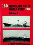 No Author - 150 merchant ships world built 1970