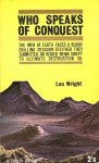 Wright, L. - Who Speaks of Conquest