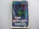 Harinck, W. - Tien geboden voor tieners / druk 1