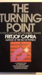 Capra, Fritjof - The Turning Point / Science, Society, and the Rising Culture