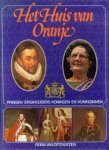 DITZHUYZEN, REINA VAN - Het Huis van Oranje. Prinsen, stadhouders, koningen en koninginnen