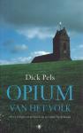 Pels, Dick - Opium van het volk / over religie en politiek in seculier Nederland