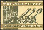 n.n - (BEDRIJF CATALOGUS - TRADE CATALOGUE) Wellner-zilver op elke Hollandsche tafel.