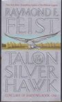 Feist, Raymond E. - Conclave of Shadows 1: Talon of the Silver Hawk