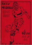  - RKSV Melderslo 1945-1985 -Al 40 jaar aan de bal