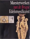 Dominique Marechal, Memlingmuseum (Bruges, Belgium), Brangwynmuseum (Brugge) - Meesterwerken van de Brugse edelsmeedkunst Catalogus