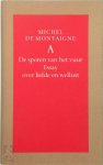 Michel de Montaigne, [Vert.] Hans van Pinxteren - De sporen van het vuur Essays over liefde en wellust