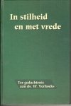 Verhoeks, ds. W. - In stilheid en met vrede
