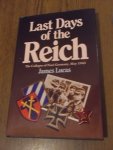 Lucas, James - Last days of the Reich. The collapse of Nazi Germany, May 1945