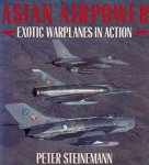 Peter Steinemann - Asian airpower exotic warplanes in action