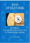 Leden, Aat van der - Baas op eigen buik - richtlijnen voor probleemloos leven met een kunstmatige uitgang (stoma) Leden, Aat van der - Baas op eigen buik - richtlijnen voor probleemloos leven met een kunstmatige uitgang (stoma)