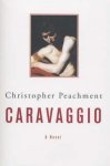 Christopher Peachment, Christopher Peachment - Caravaggio