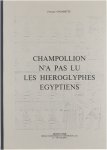 Crombette Fernand - Champollion n'a pas lu les hiéroglyphes égyptiens