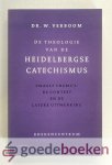 Verboom, Dr. W. - De Theologie van de Heidelbergse Catechismus --- Twaalf themas: De context en de latere uitwerking