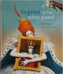 Dolf Verroen, The (Tjong Khing) - De prins op het witte paard Prentenboek van de Kinderboekenweek 2011