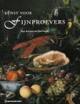 Beusen, Paul - Kunst voor fijnproevers. Van Aertsen tot Van Gogh (catalogus uitgegeven nav gelijknamige tentoonstelling)