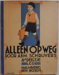 Schrijvers A B M,  ill. Amelsfoort H v - Alleen op weg 8e deeltje