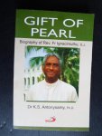 Antonysamy, Dr.K.S. - Gift of Pearl, Biography of Rev.Fr Ignacimuthu, S.J.