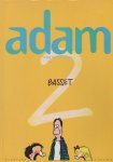 Basset - Adam  1 vraag dat aan papa....