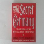 Baigent, Michael ; Leigh, Richard - Secret Germany ; Stauffenberg and the Ystical Crusade against Hitler