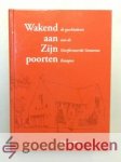 Kranendonk, W.B. - Wakend aan Zijn poorten --- De geschiedenis van de Gereformeerde Gemeente Kampen