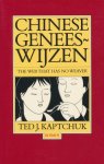 Kaptchuk, Ted J. - Chinese geneeswijzen. The web that has no weaver.