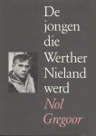 Gregoor, Nol - De jongen die Werther Nieland werd